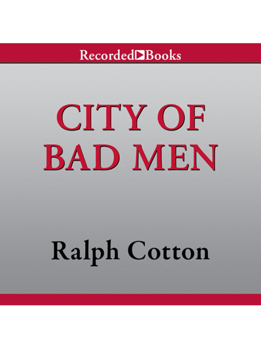 Title details for City of Bad Men by Ralph Cotton - Wait list